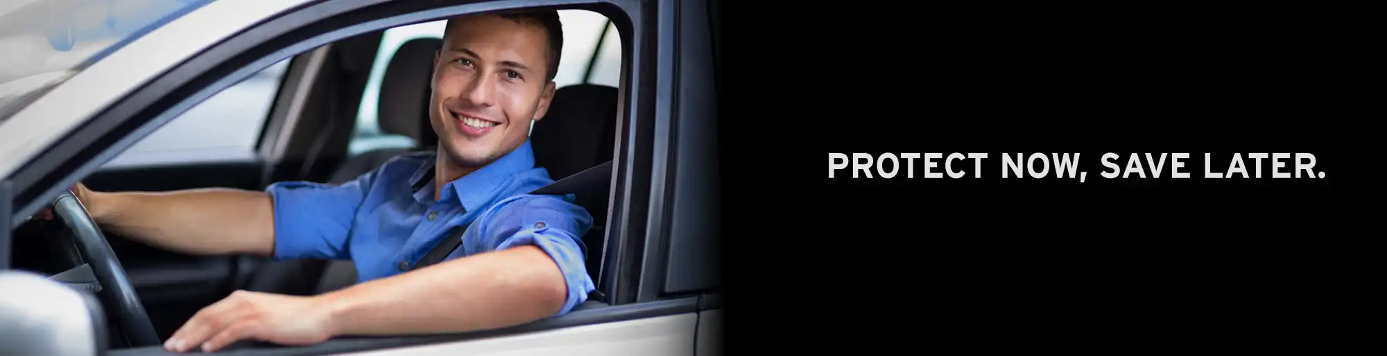 Protect Now, Save later banner